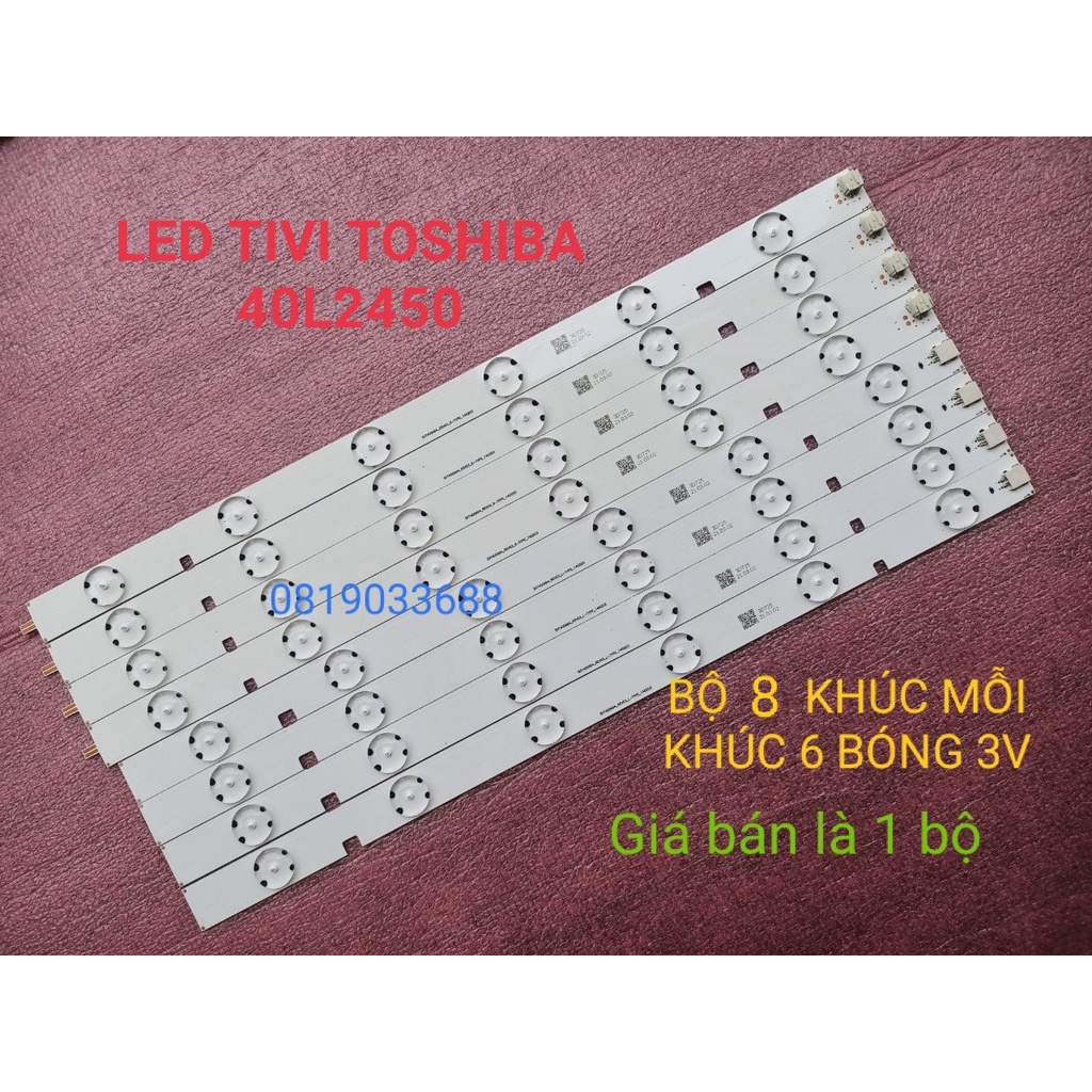 BỘ LED TIVI TOSHIBA 40L2450 HÀNG MỚI 100% , BỘ 4 THANH DÀI GỒM 8 KHÚC NỐI LẠI, MỖI KHÚC 6 BÓNG 3V