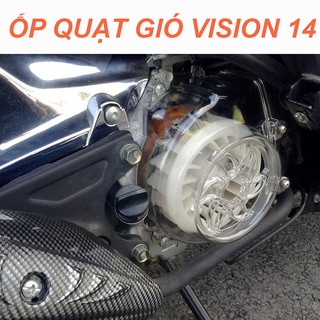 ỐP QUẠT GIÓ TRONG SUỐT CHO VISION 2014 - 2019