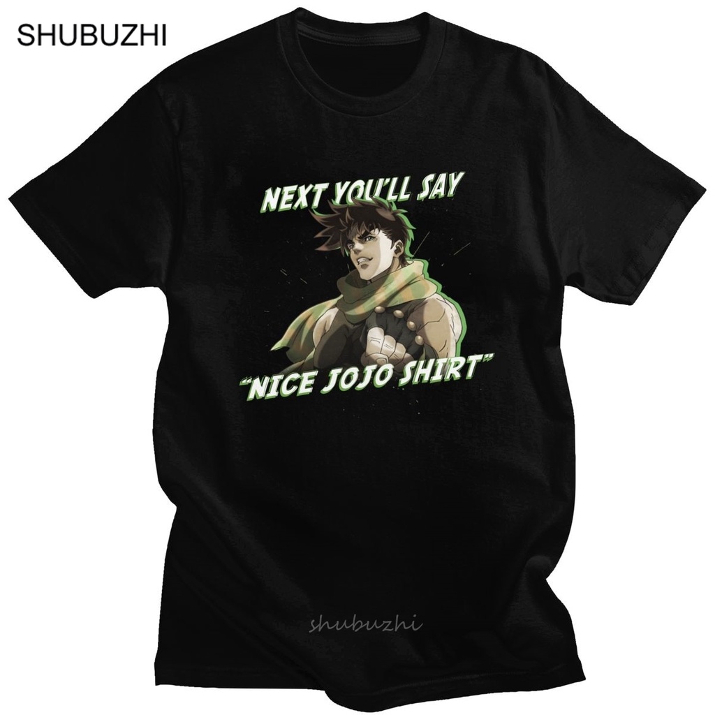 Vintage Tiếp Theo Bạn Sẽ Nói Áo nam Áo Thun Cotton Tay Ngắn Jojos Kỳ Dị Phiêu Lưu Tee Anime Jjba Man