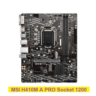 Bo mạch chủ msi h410m a pro socket 1200, m-atx, 2 khe ram ddr4 qua sử dụng