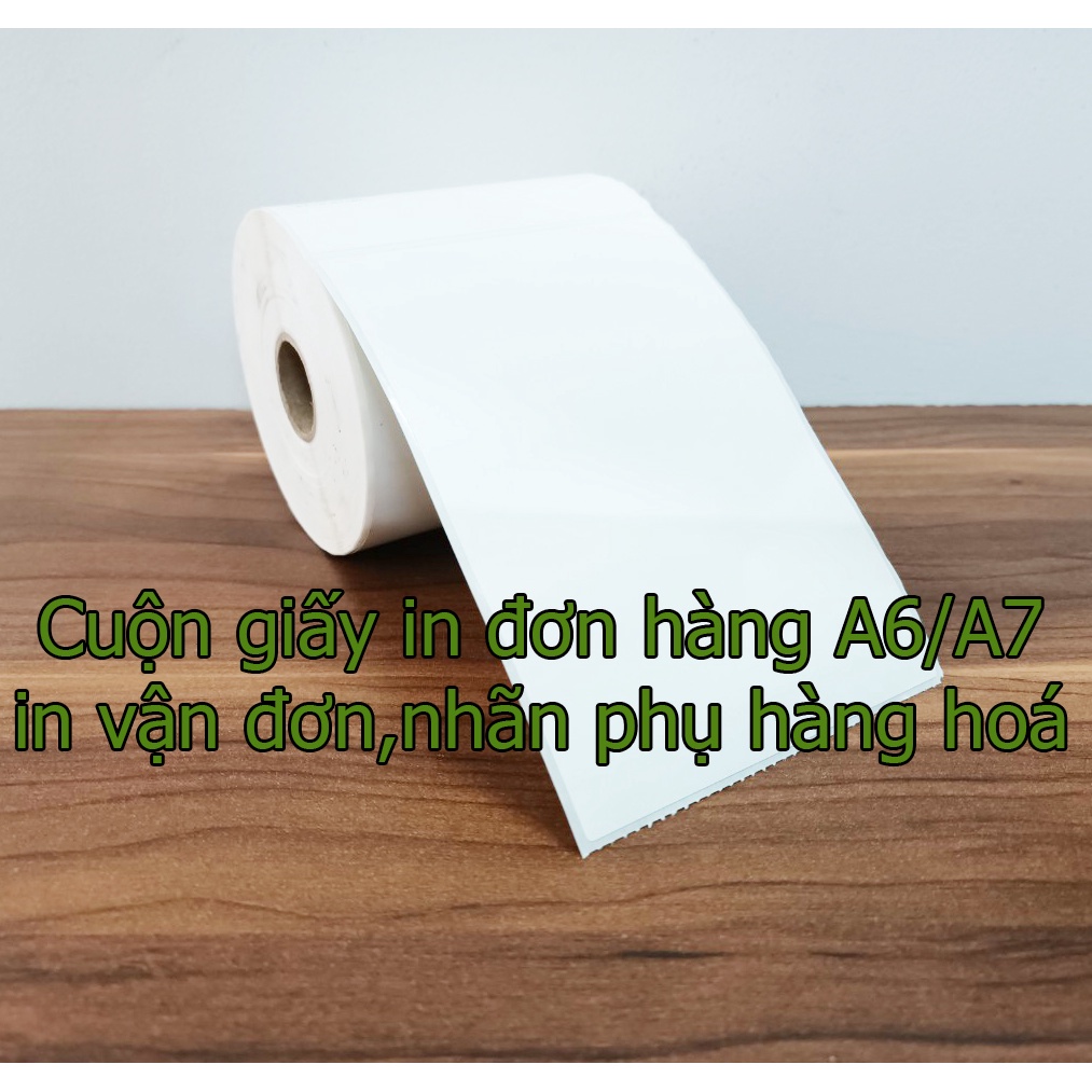 Giấy In Nhiệt Tự Dính Khổ A6 100x150 mm Cuộn 330 Tem  In Đơn Bill Viettel, In Đơn TMĐT, tiktok shop in nhãn phụ