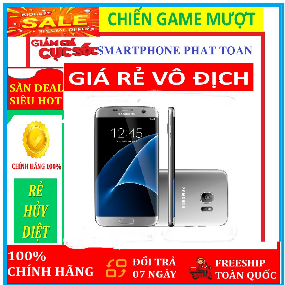 Điện thoại Samsung Galaxy S7 Chính Hãng 2sim mới - Chơi Game Free Fire/PUBG mượt