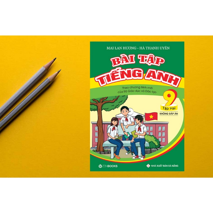 Sách Bổ Trợ - Bài Tập Tiếng Anh Lớp 9 - Tập 2  - Theo Chương Trình Mới Của Bộ GD&ĐT - ZEN
