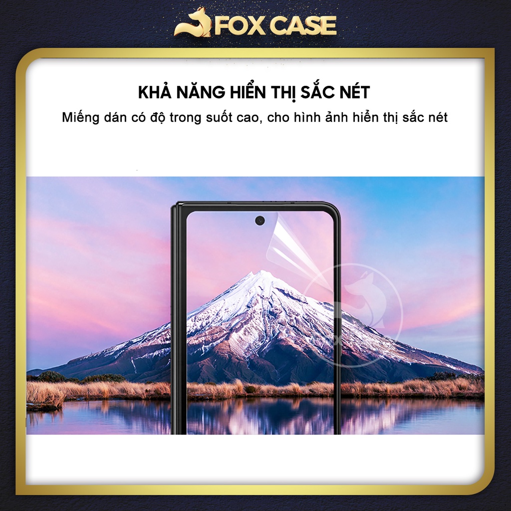Bộ dán màn hình Z Fold 5, Z Fold 4, Z Fold5, Z Fold4 chính hãng, có bán lẻ 1 miếng - Fox Case