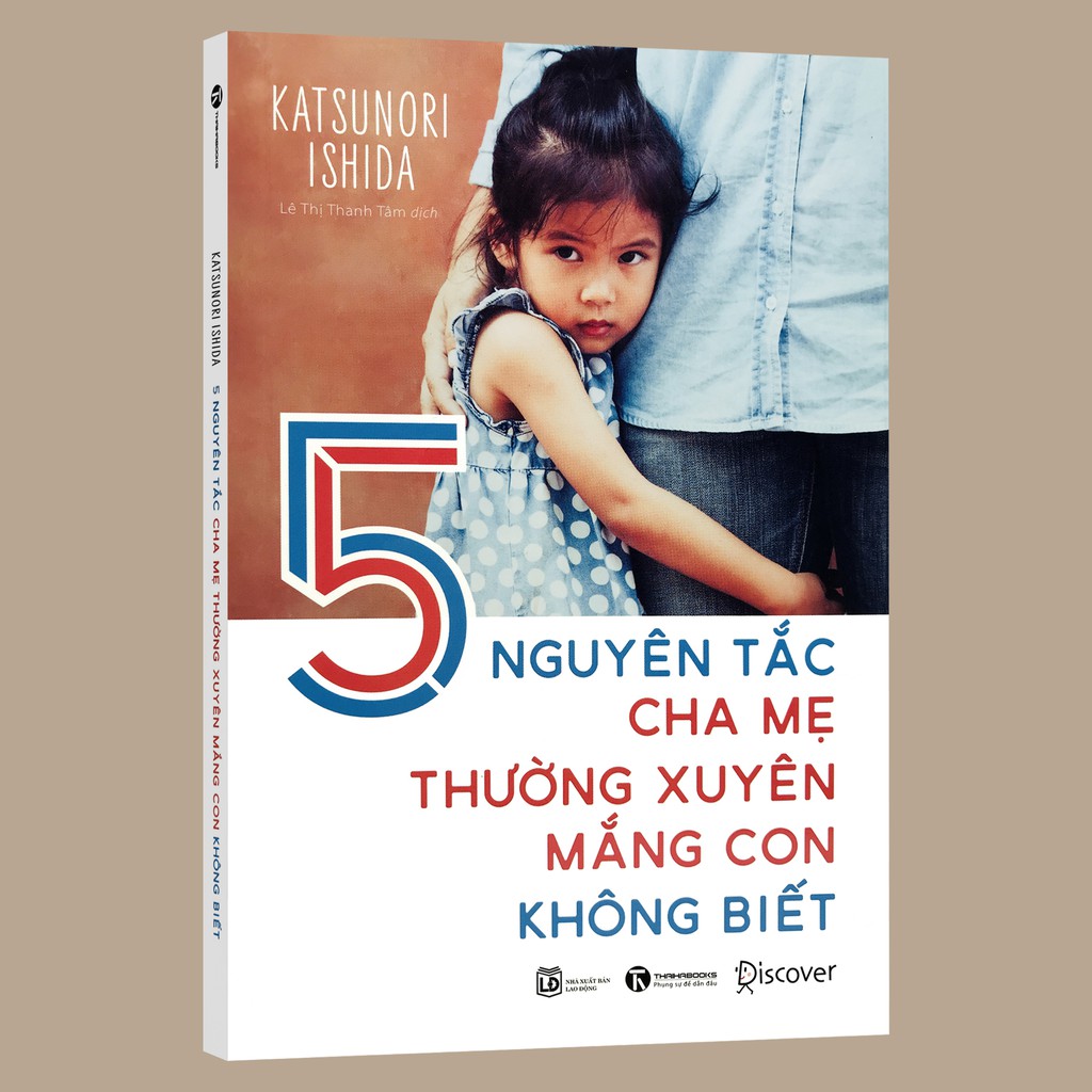 Sách - 5 Nguyên Tắc Cha Mẹ Thường Xuyên Mắng Con Không Biết