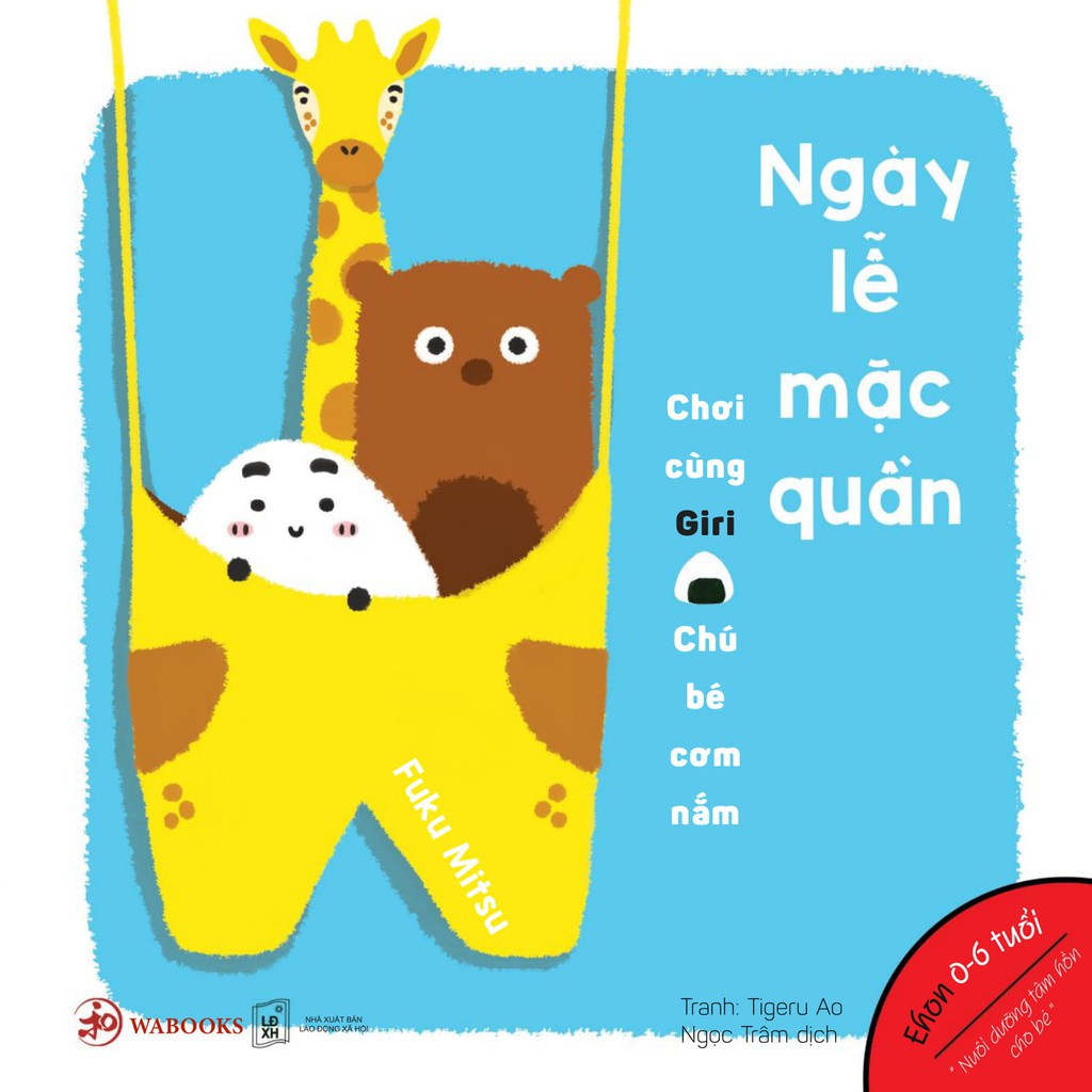 Sách Ehon - Ngày lễ mặc quần - Ehon Nhật Bản dành cho bé từ 0 - 6 tuổi
