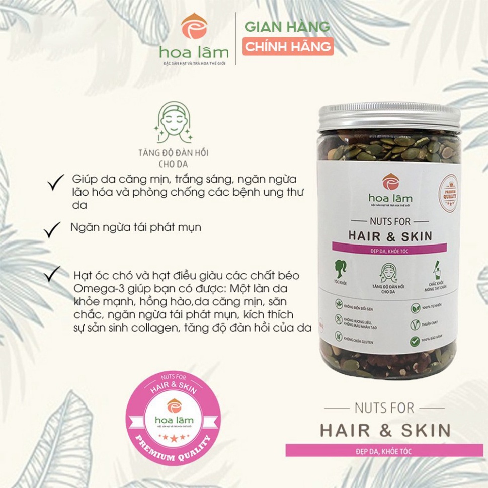 Hạt dinh dưỡng Hoa Lâm Nuts for Hair &amp; Skin cung cấp dưỡng chất cho da căng mịn, tóc khỏe đẹp 500g