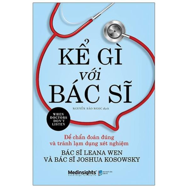 Sách - Kể Gì Với Bác Sĩ - When Doctors Don't Listen [AlphaBooks]