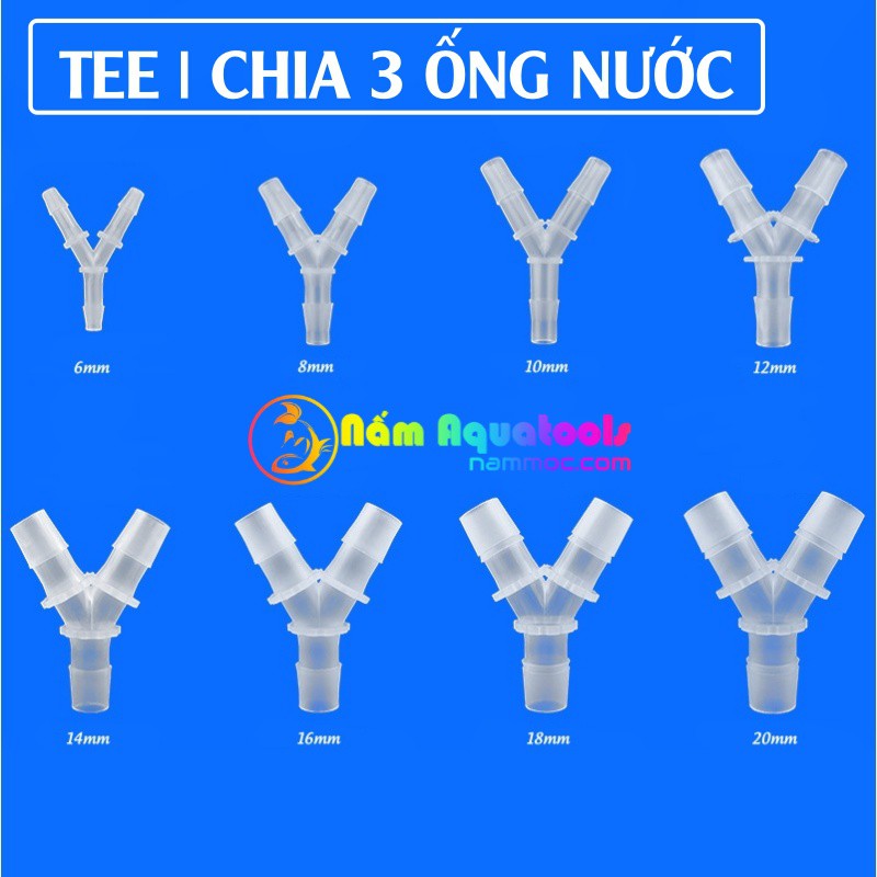 Nối TEE - Chữ Y - Đầu Nối Chia 3 Ống Nước F8 | F10 | F12 | F16 | F20 - Phụ kiện thuỷ sinh Nấm Aquatools