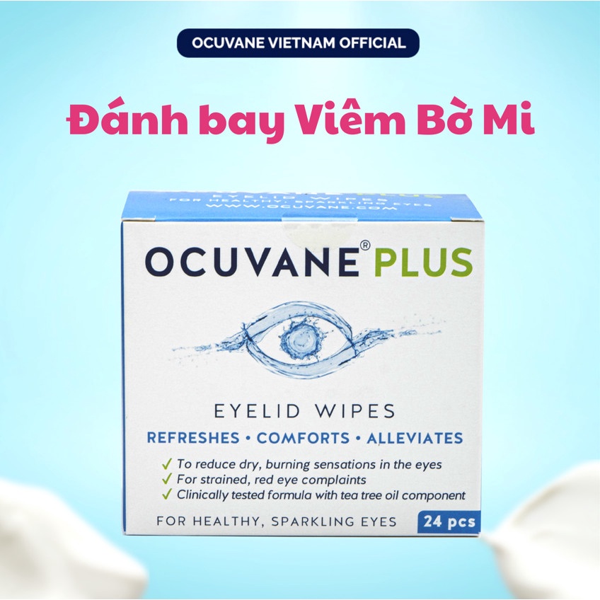 ĐÁNH BAY VIÊM BỜ MI Với Gạc Lau Mi Mắt [OCUVANE® PLUS-Nhập khẩu Hungary]