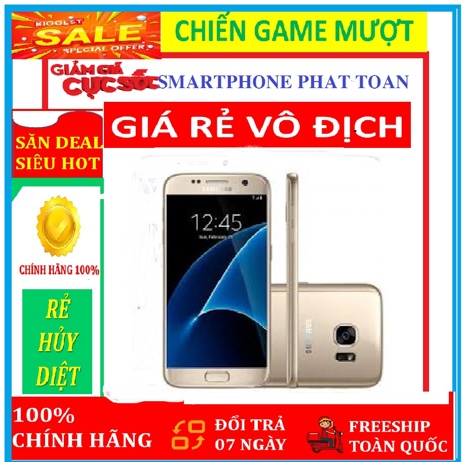 Điện thoại Samsung Galaxy S7 Chính Hãng 2sim mới - Chơi Game Free Fire/PUBG mượt