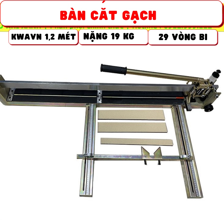 Bàn cắt gạch men khổ 1m2 kwavn, nặng 19 kg có 29 vòng bi, cốc lọc dầu, laser