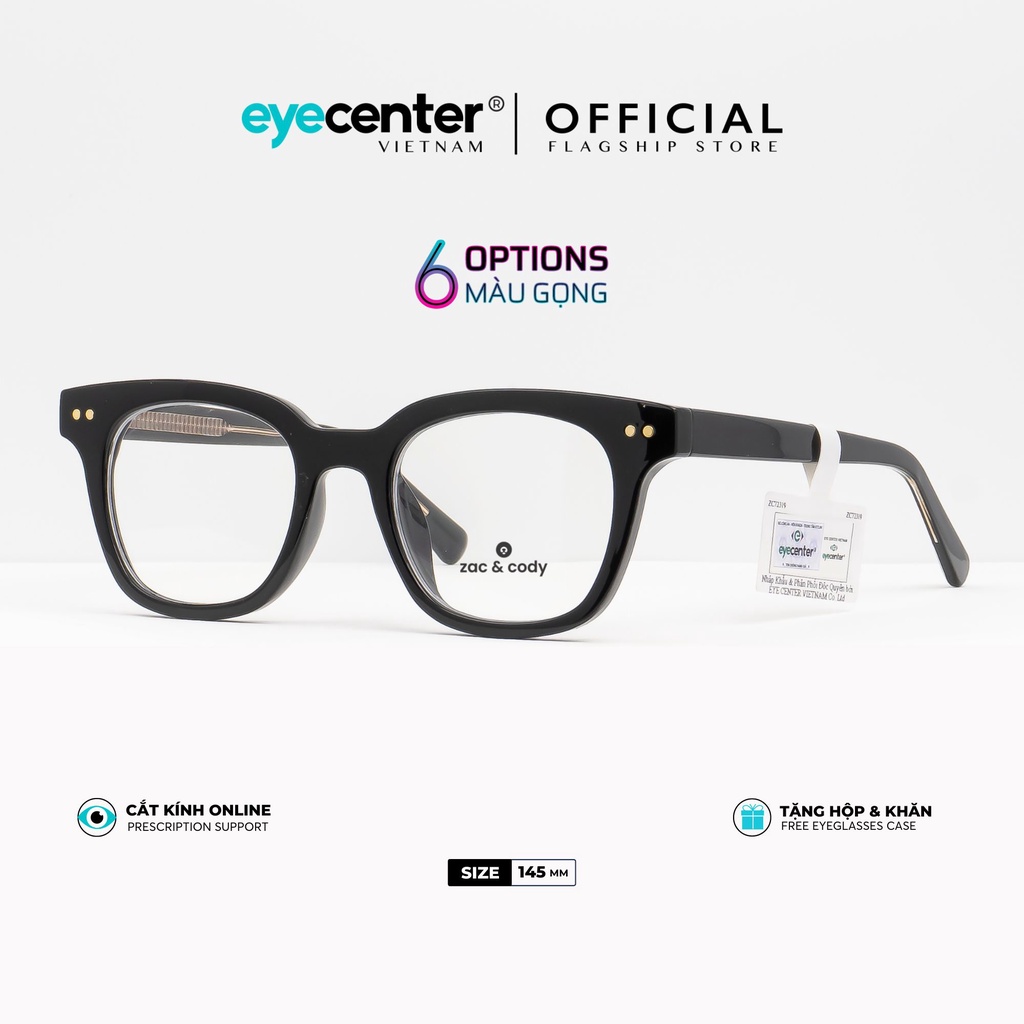 Gọng kính cận nam nữ B56S chính hãng ZAC &amp; CODY lõi thép chống gãy nhập khẩu by Eye Center Vietnam