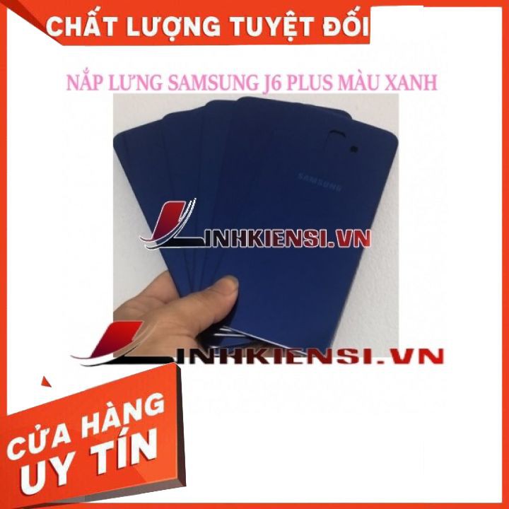 NẮP LƯNG SAMSUNG J6 PLUS MÀU XANH⚡GIÁ RẺ TỤT QUẦN⚡ NẮP LƯNG ZIN CAO CẤP, XỊN SÒ, ĐẸP, KUTE