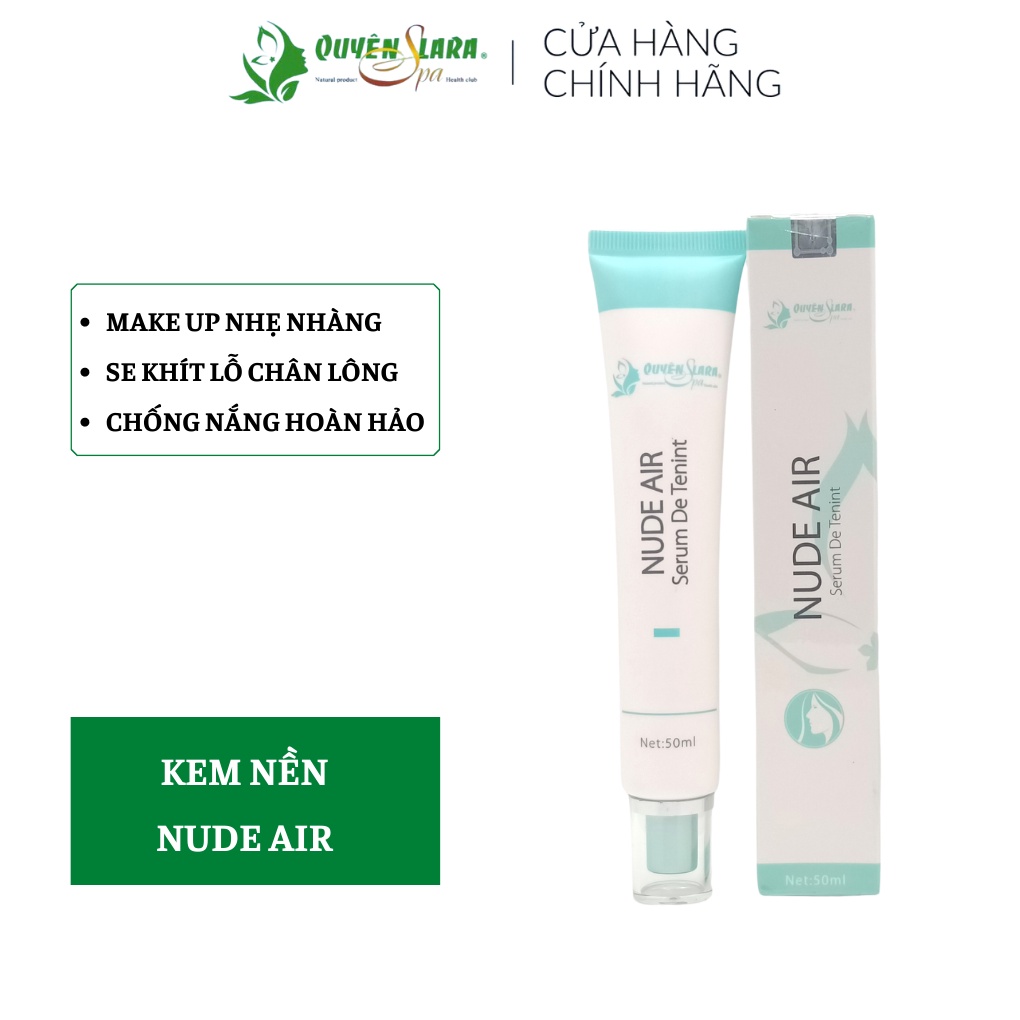 Kem  Nền Che Khuyết Điểm Nude Air QUYÊN LARA Làm Trắng Da,Thu Nhỏ Lỗ Chân Lông,Phù Hợp Cho Da Dầu 50ml