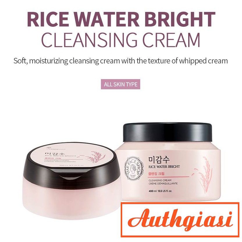 Kem tẩy trang tinh chất gạo The Face Shop Rice Water Bright Cleansing Cream TFS 200ml / 400ml