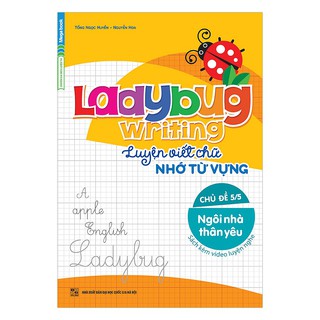 Ladybug Writing Luyện Viết Chữ Nhớ Từ Vựng - Chủ Đề 5: Ngôi Nhà Thân Yêu