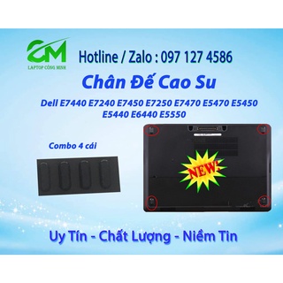 CHÂN ĐẾ CAO SU LAPTOP DELL  Latitude  E7240 E7250 E7440 E7450 E5440 E5450 E5470  E7470