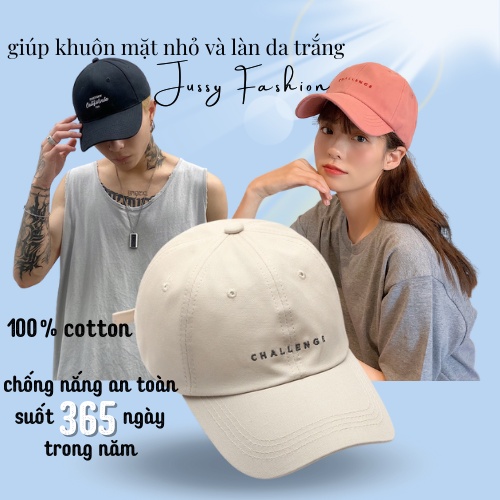 Mũ Lưỡi Trai Nam Nữ Jussy Fashion Nón Kết Challenge Phong Cách Nón Lưỡi Trai Form Mềm Chất Vải Cotton Thoáng Mát