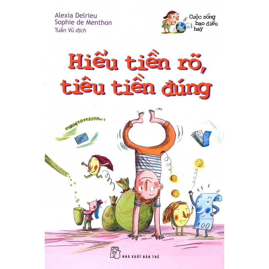 Sách - Cuộc Sống Bao Điều Hay - Hiểu Tiền Rõ, Tiêu Tiền Đúng