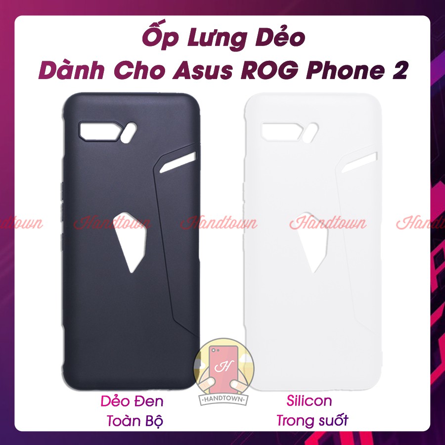 Ốp Lưng Asus ROG Phone 2 Dẻo Đen và trong suốt Chống Ố