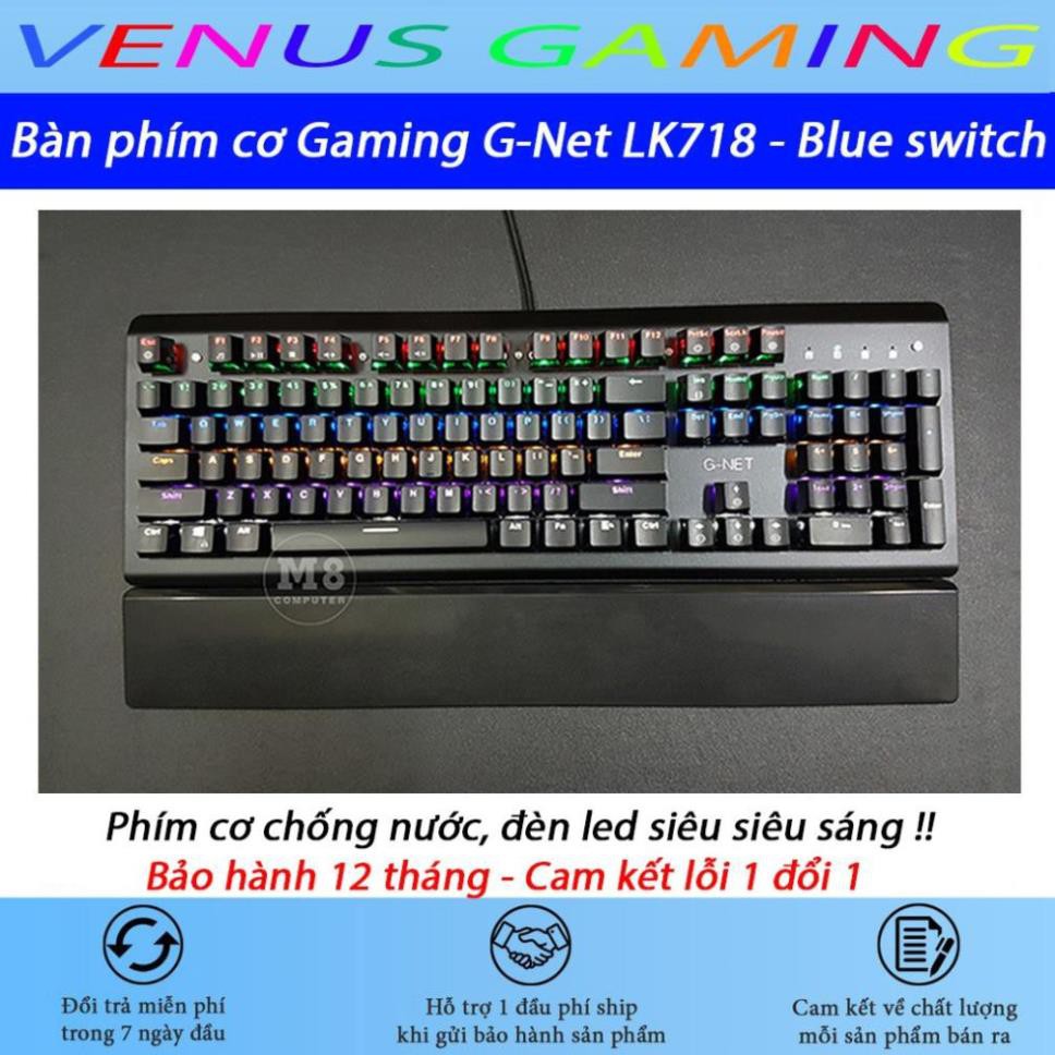 Bàn phím cơ Gaming G-Net LK718 - Blue switch - Chống nước tuyệt đối - Led 7 màu cực đẹp - BH 12 tháng