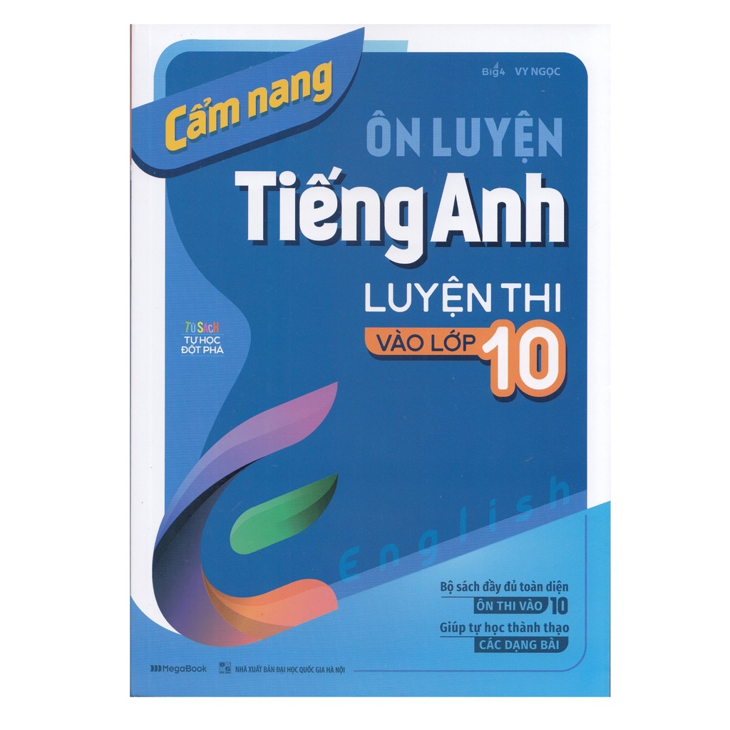 Sách - Cẩm Nang Ôn Luyện Tiếng Anh Luyện Thi Vào Lớp 10 - 8936110989022