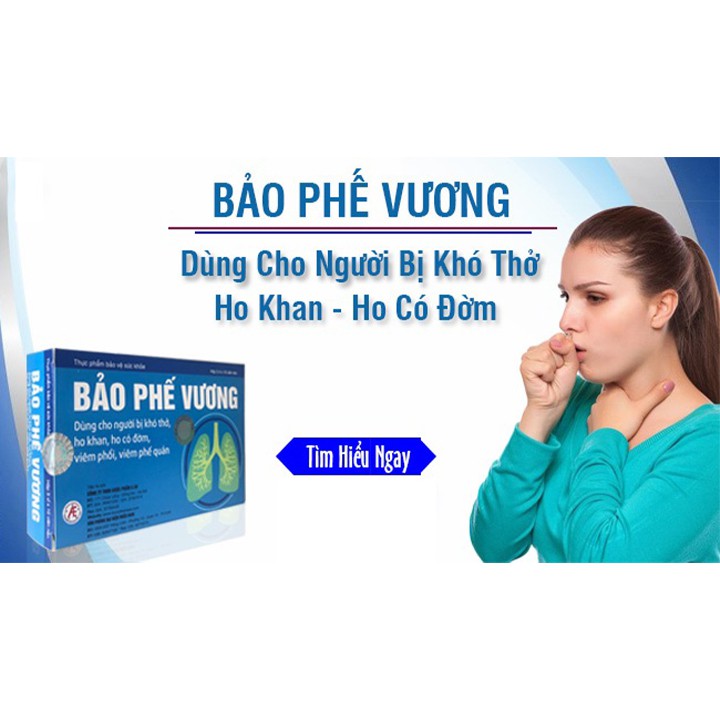 Bảo Phế Vương  Giải pháp tự nhiên giúp giảm Ho khan Viêm phế quản và Ho đờm Hộp 20 Viên