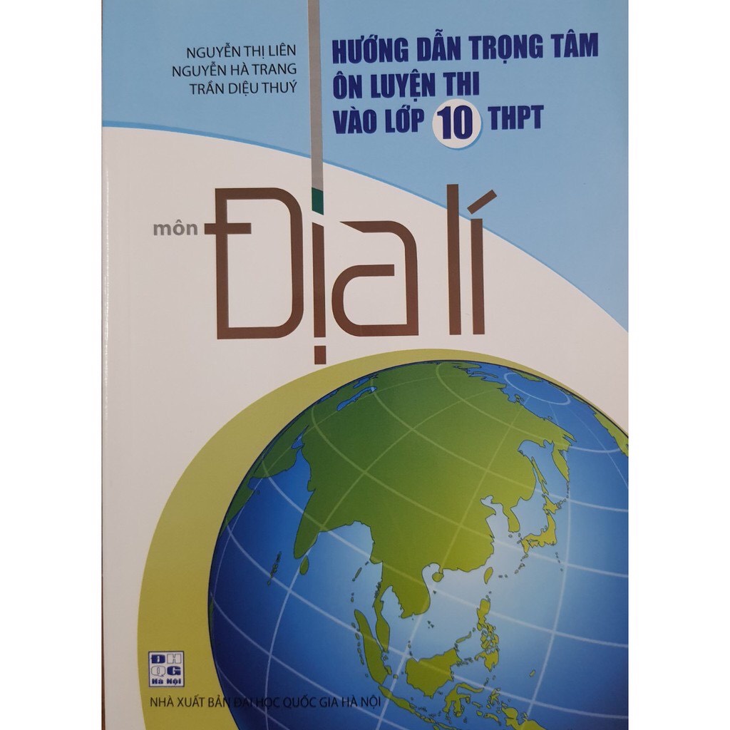 Sách - Hướng Dẫn Trọng Tâm Ôn Luyện Thi Vào Lớp 10 THPT Môn Địa Lí