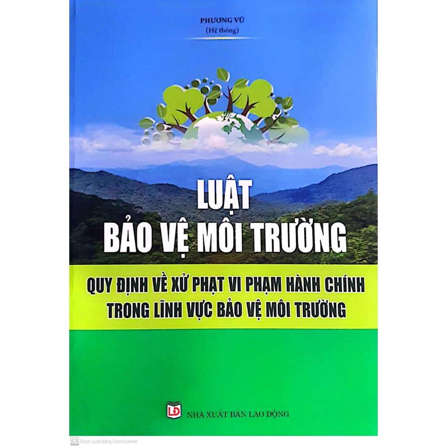 Sách-Luật Bảo vệ môi trường Quy định về xử phạt vi phạm hành chính trong lĩnh vực bảo vệ môi trường