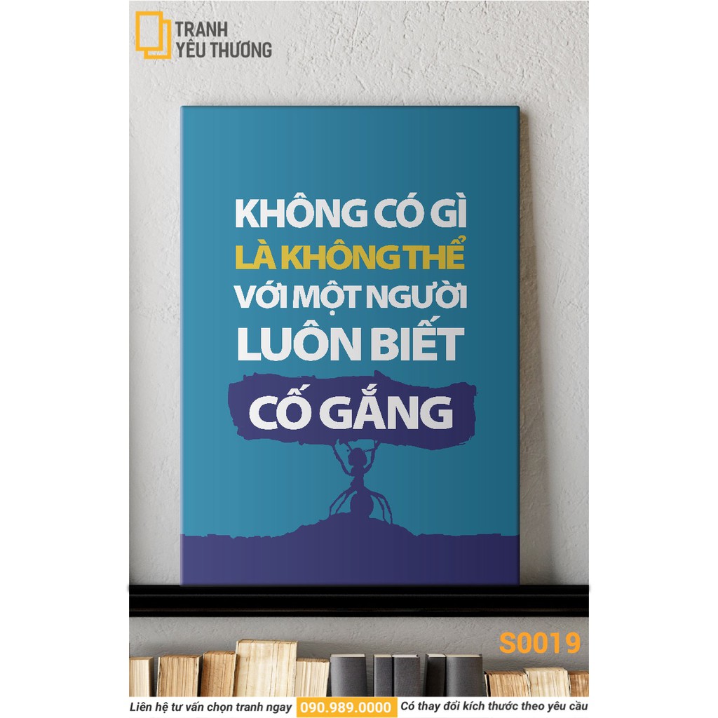 Tranh Văn Phòng tạo động lực - KHÔNG CÓ GÌ LÀ KHÔNG THỂ VỚI MỘT NGƯỜI LUÔN BIẾT CỐ GẮNG