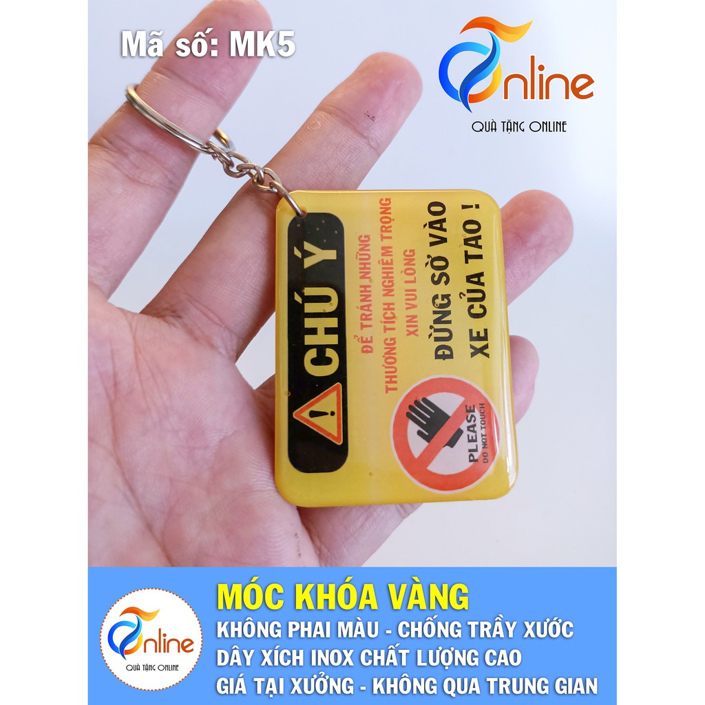 (MK5) Móc khóa vàng CHÚ Ý ĐỪNG SỜ VAO XE CỦA TAO - Móc Khóa in hình Hot Trend siêu Cute và Dễ thương - Giá rẻ tại xưởng