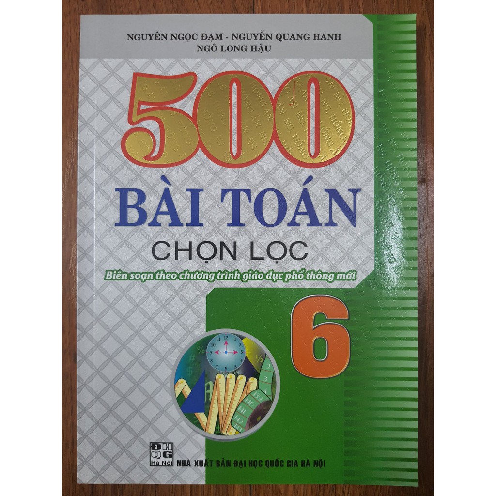 Sách - 500 Bài Toán Chọn Lọc Lớp 6 (Biên Soạn Theo Chương Trình Giáo Dục Phổ Thông Mới)