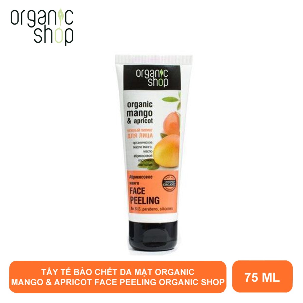 TẨY TẾ BÀO CHẾT DA MẶT ORGANIC MANGO & APRICOT FACE PEELING ORGANIC SHOP 75ML