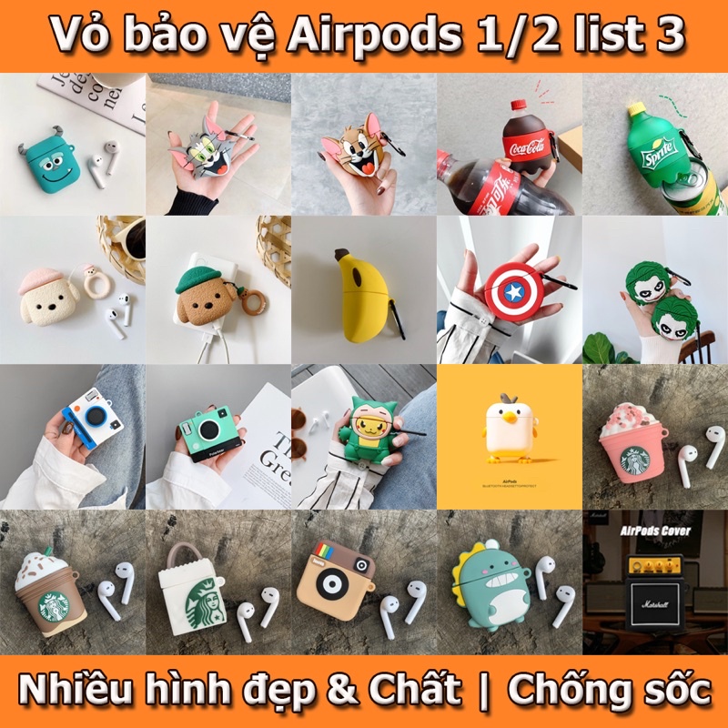 [Rẻ vô địch] [List 1]Case Vỏ bọc ốp tai nghe Airpods 1 2 chất liệu Silicone dày dặn, nhiều hình dáng cực chất