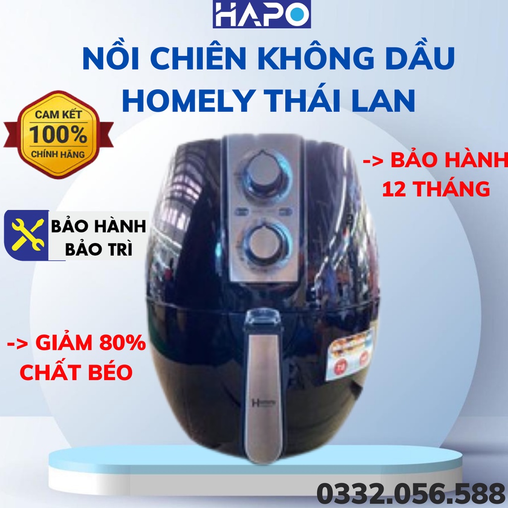 Nồi chiên không dầu Homely Thái Lan cao cấp, Bảo hành chính hãng 12 tháng, Nồi chiên không dầu giá rẻ (6 Lít)