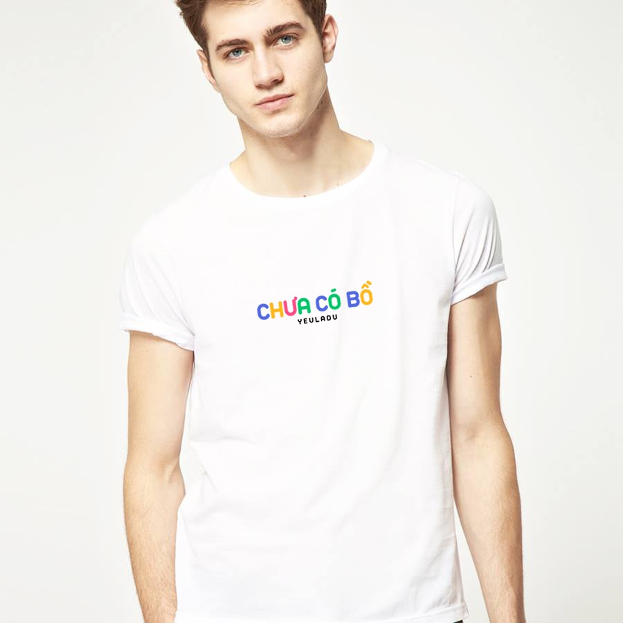 Mẫu áo thun chưa có bồ, đã có bồ, yêu là đủ , vải cotton dày mịn mát, unisex nam nữ độc đẹp giá rẻ
