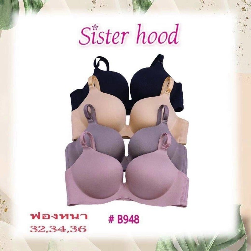 Áo ngực đúc su Thái Lan SisterHood 948 có gọng đệm dày nâng ngực size 34, 36