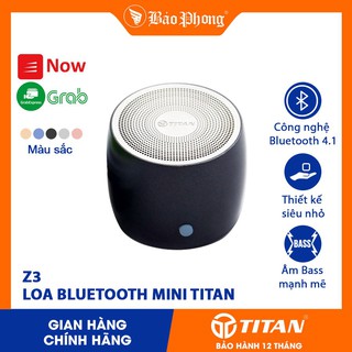 Loa Bluetooth TITAN Z3 mini cỡ nhỏ gọn âm thanh lớn hay kết nối không dây 3.0 4.0 5.0 đẹp giá rẻ chính hãng xịn cầm tay