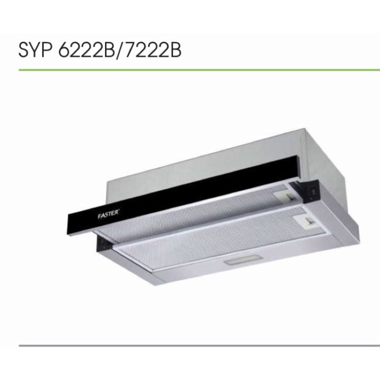 Hút mùi Faster kéo rút SYP6222/SYP7222 chính hãng Hàng chính hãng