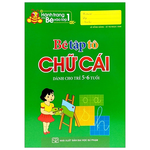 Sách - Hành Trang Cho Bé Vào Lớp 1 - Bé Tập Tô Chữ Cái (5-6 Tuổi) (Tái Bản 2019)