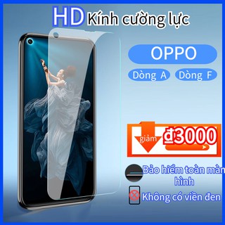 HD Kính Cường Lực Miếng dán màn hình OPPO a1k a3s a5s a5 a9 a12 a15 a15s a31 a52 a53 a73 a91 a92 a93 f9 f11 pro Phim dán kính cường lực toàn màn hình