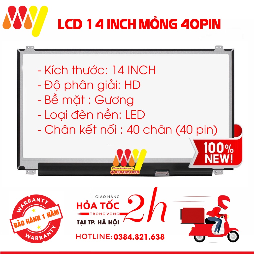 Màn Hình Laptop 14'' LED Mỏng - Slim 40 Pin ThayThế Cho Dell HP Lenovo Toshiba LG Asus. Bảo hành 12 đổi mới