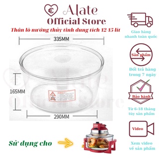 Thân Lò Thủy Tinh 12 Lít, 15 Lít, Lòng Lò Thủy Tinh Nhập Khẩu Chất Lượng Tốt Của Gali