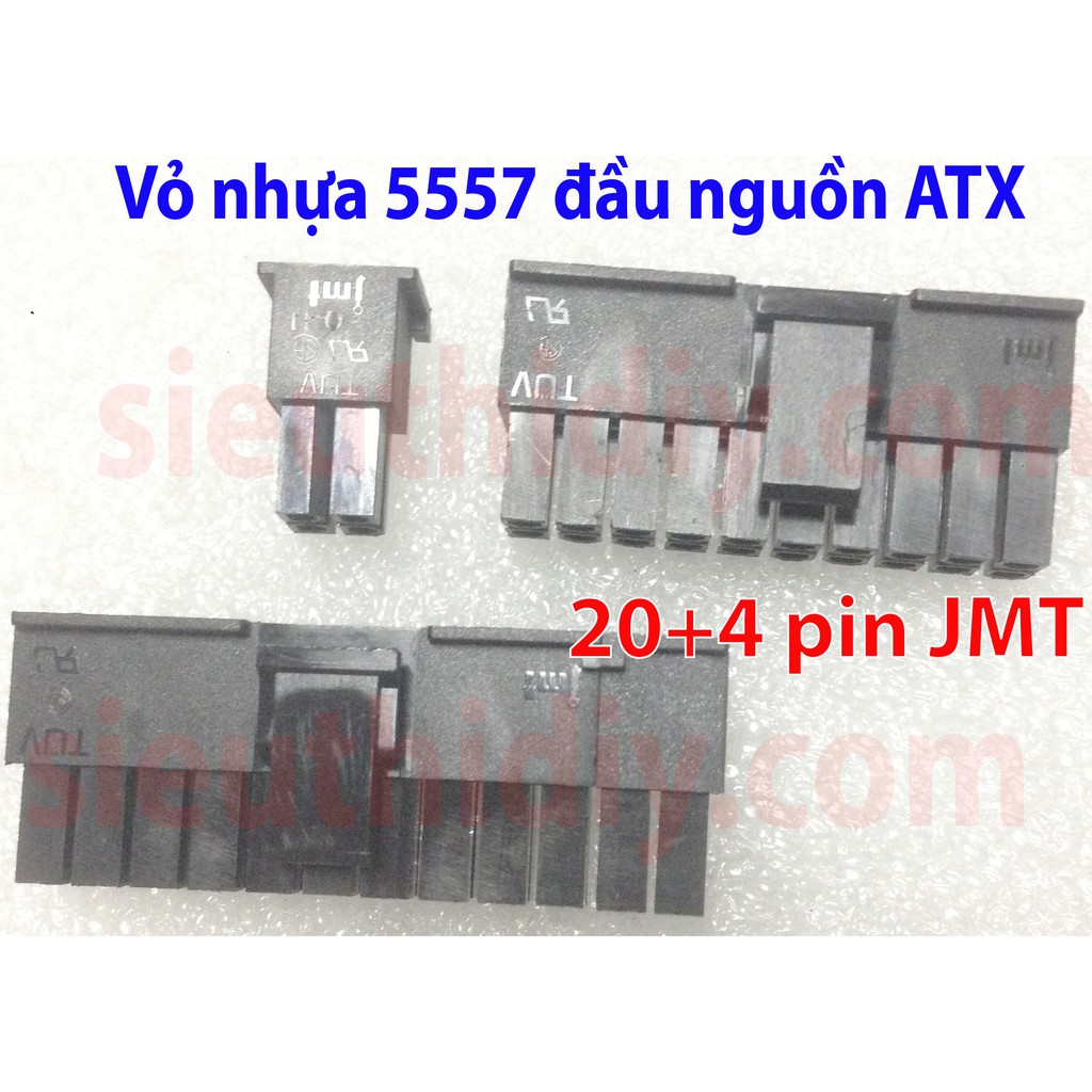 Vỏ nhựa 5557 đầu nguồn ATX 20+4P, 24pin WST, HWT, JMT