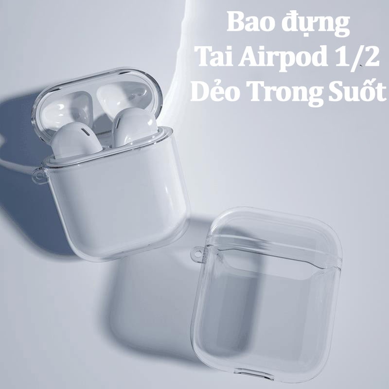 [Bán Chạy - Freeship] Bao Đựng Tai Nghe Airpod 1/2 Silicon Dẻo Trong Suốt, bao dung dock sạc airpods, TẶNG KÈM MÓC TREO.