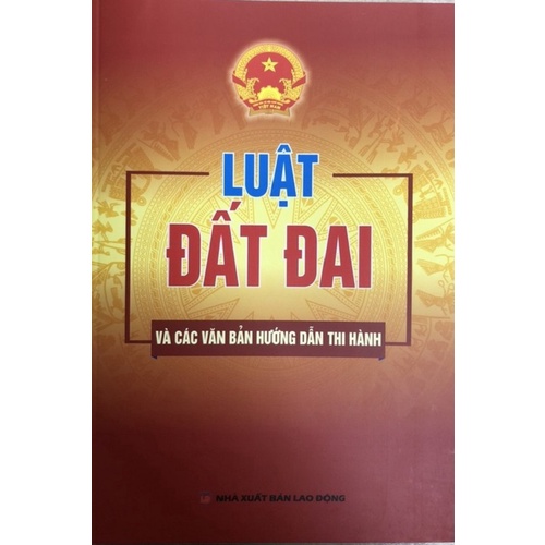 Sách - Luật Đất Đai Và Các Văn Bản Hướng Dẫn Thi Hành