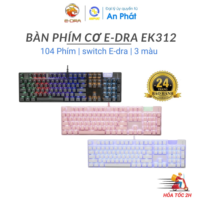 Bàn phím cơ E-DRA EK312 - New Model 2022 | 104 Phím | Switch e-dra siêu bền | BH 24 tháng | 3 màu.