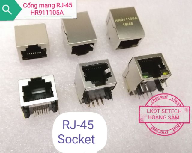 Cổng kết nối mạng : RJ-45 Socket( ko có đèn LED), RJ45 HR911105A(có đèn LED)