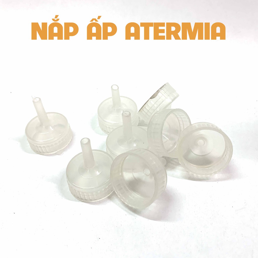 Nắp Ấp Artemia - Dụng Cụ Ấp Nở Trứng Atermia